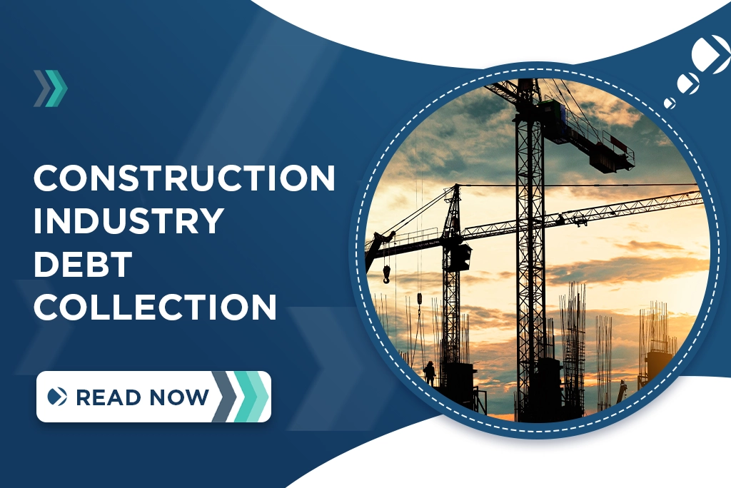 Debt Collection for Construction Companies